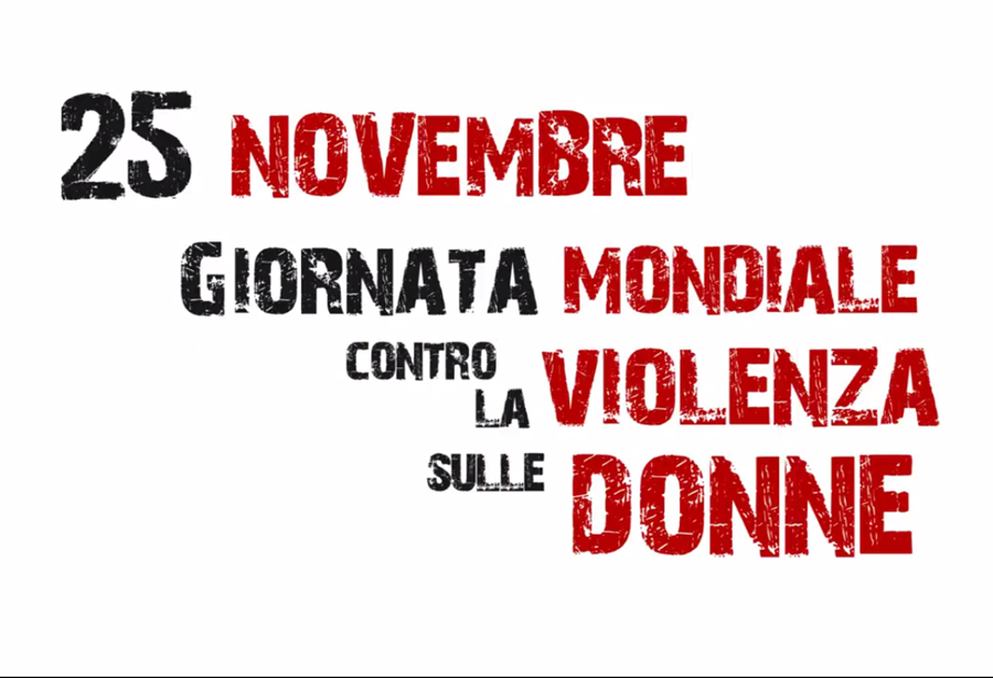 25 Novembre: GIORNATA INTERNAZIONALE CONTRO LA VIOLENZA SULLE DONNA